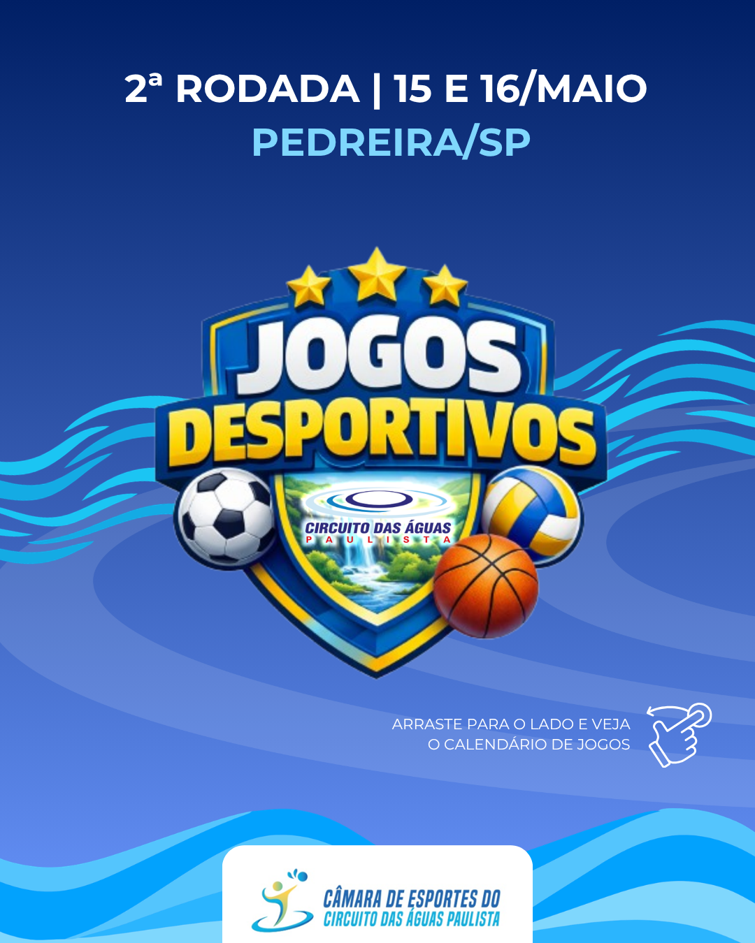 2ª RODADA - JOGOS DESPORTIVOS DO CIRCUITO DAS ÁGUAS PAULISTA - 2026