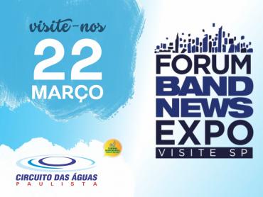 Circuito das Águas Paulista participará do Fórum Band News Expo Visite São Paulo, no dia 22 de março com Stand divulgando a região